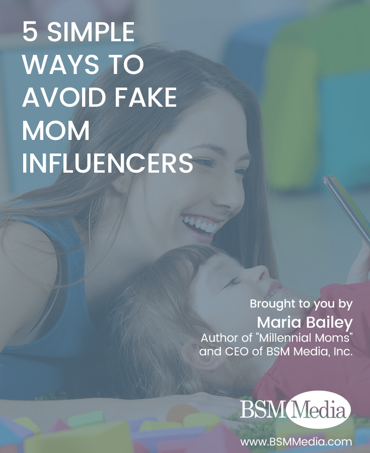5 Simple Ways to Avoid Fake Mom Influencers - BSM Media