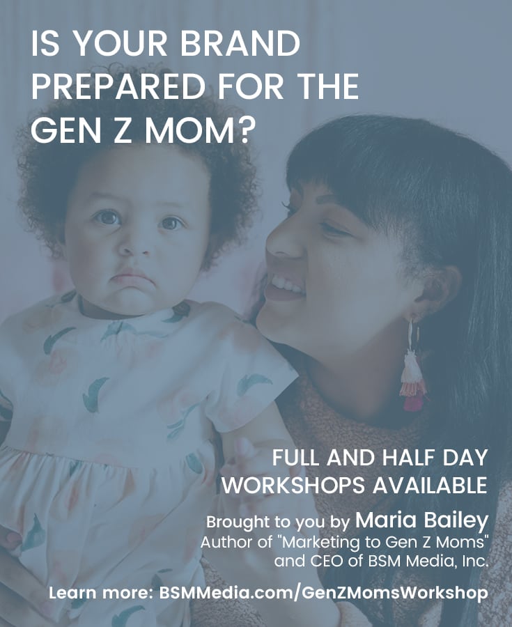 Prepare for Gen Z Moms Workshops // BSM Media, Inc.